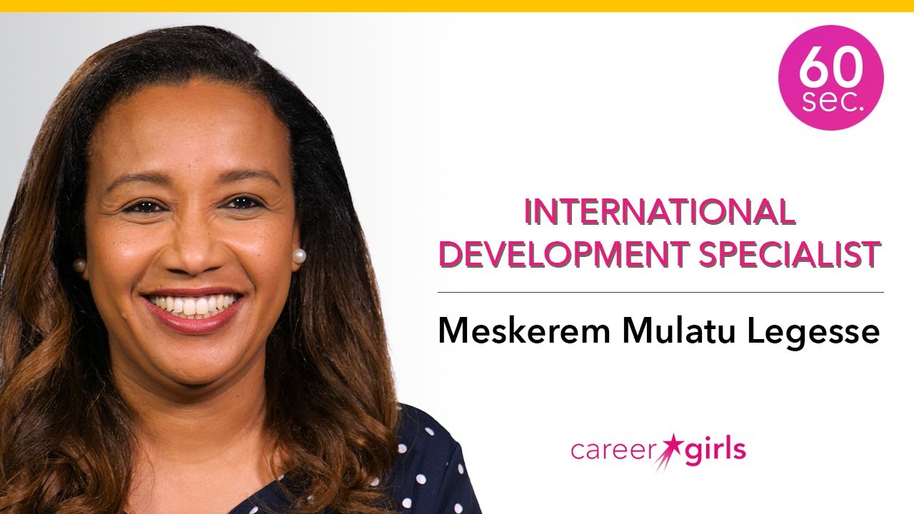International Development Specialist | Meskerem Mulatu Legesse | 60 Seconds