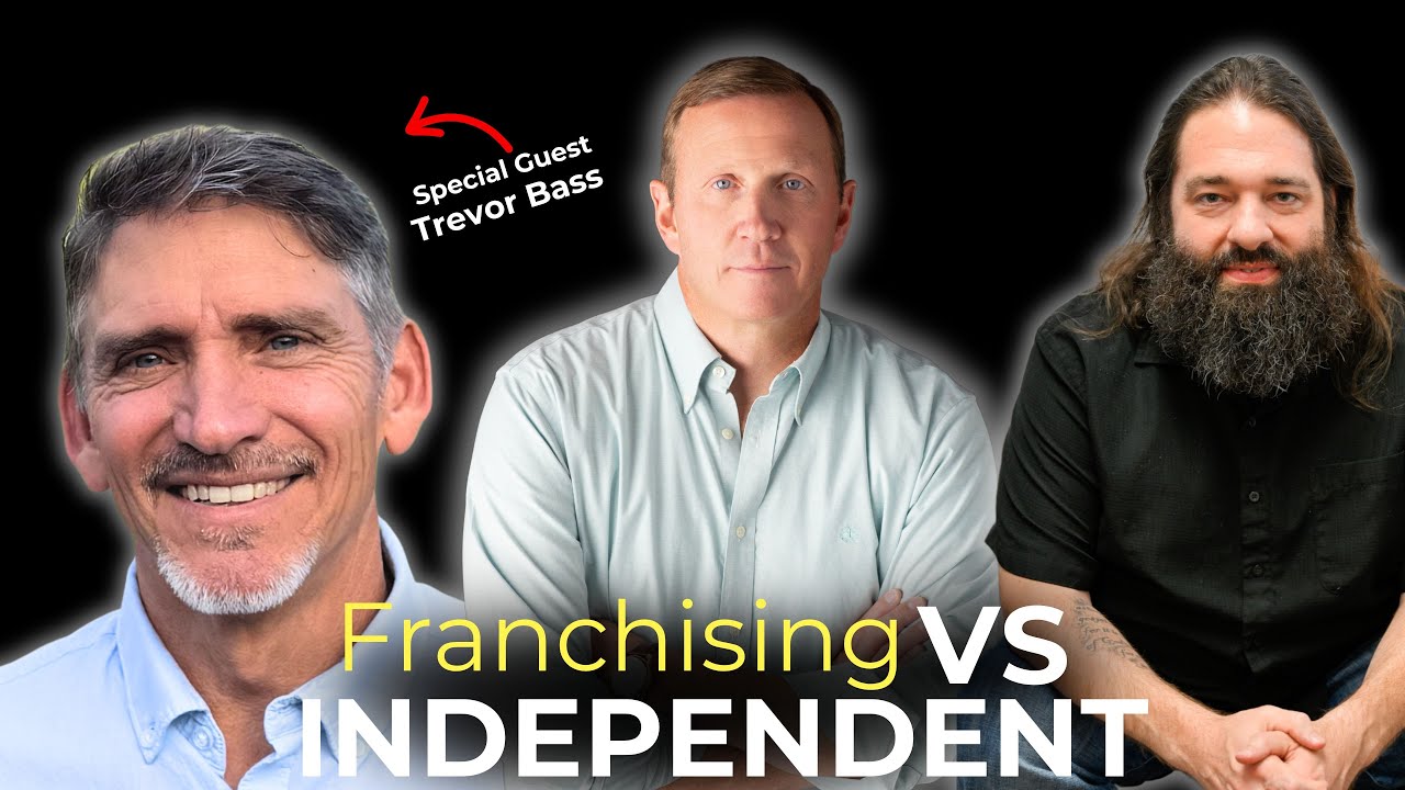 How to Scale a Service Business: Franchising vs. Independent Ownership with Trevor Bass
