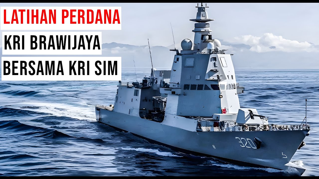FULL VERSION EXERCISE PERDANA KRI BRAWIJAYA 320 DAN KRI SULTAN ISKANDAR MUDA 367