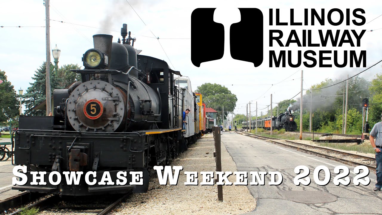Illinois Railway Museum: Showcase Weekend 2022