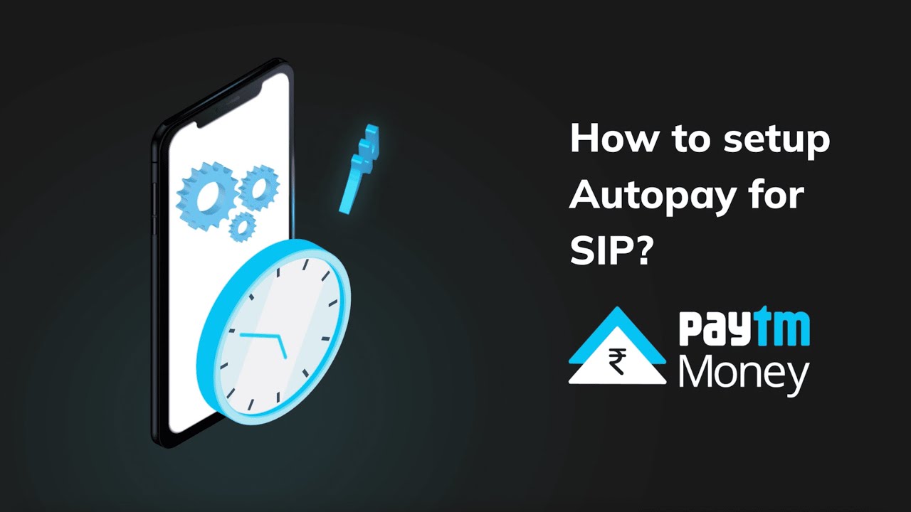 How To Setup Autopay for Mutual Fund SIPs On Paytm Money