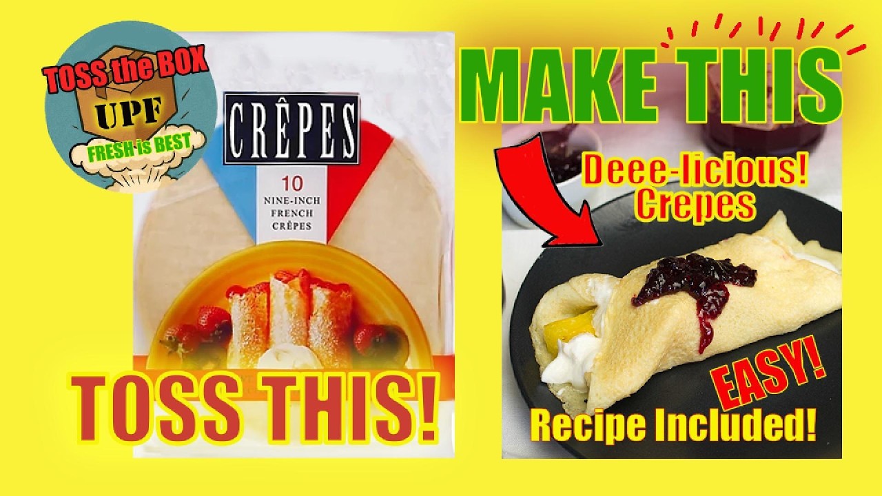 Toss the store-bought Crepes. Make Your own!