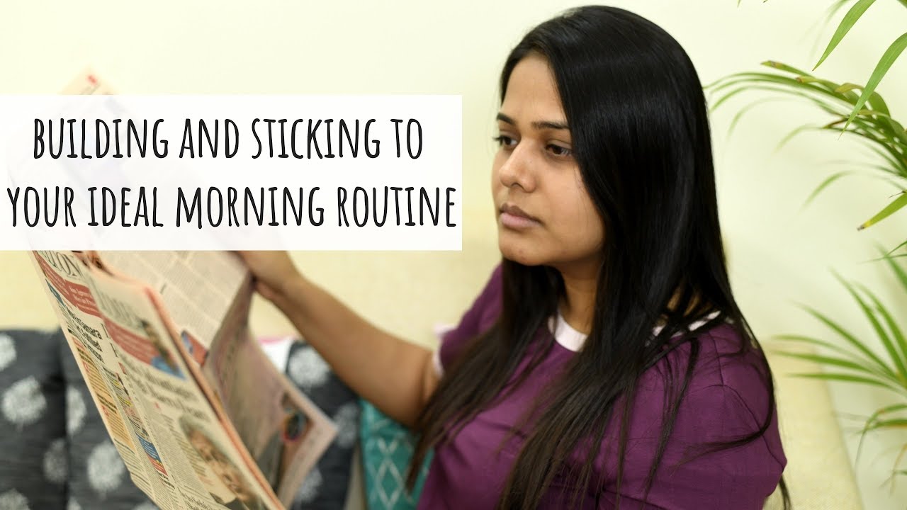 How To Build Your Perfect Morning Routine and Stick To It! | Morning Routine - Indian