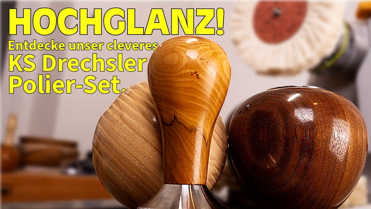 KS Drechsler Polierset im Test &ndash; Hochglanz f&uuml;r jedes Werkst&uuml;ck!