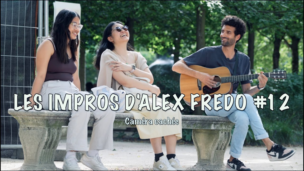 Les impros d'Alex Fredo #12 - Caméra Cachée