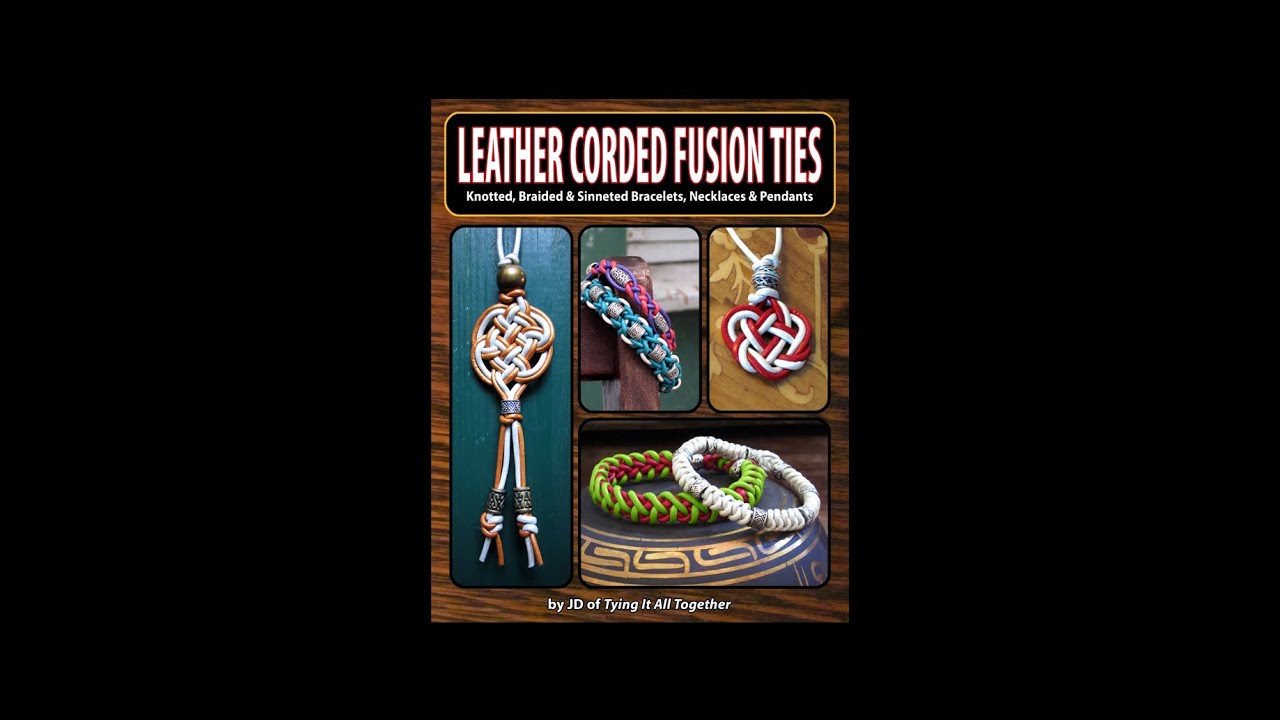 Leather Corded Fusion Ties (Book Preview) - Now Available!