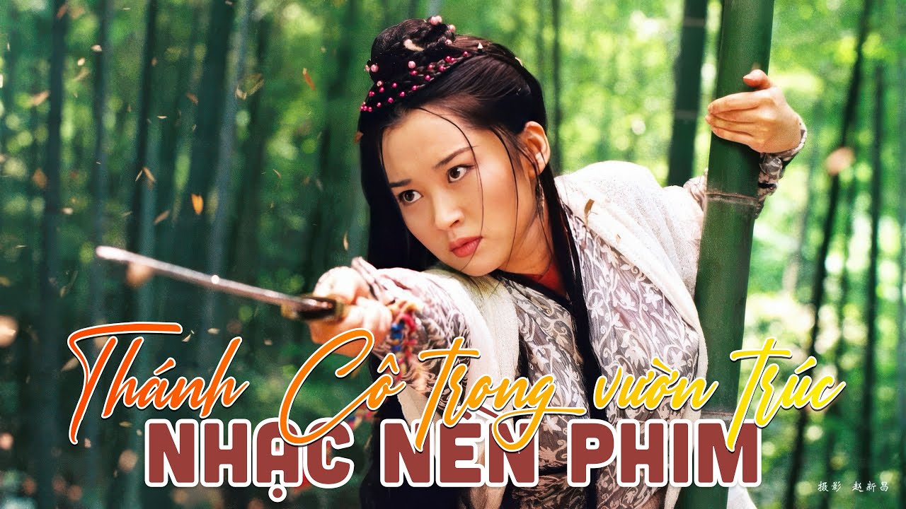Nhạc Nền Phim TIẾU NGẠO GIANG HỒ 2001 - Thánh Cô Hát Trong Rừng Trúc