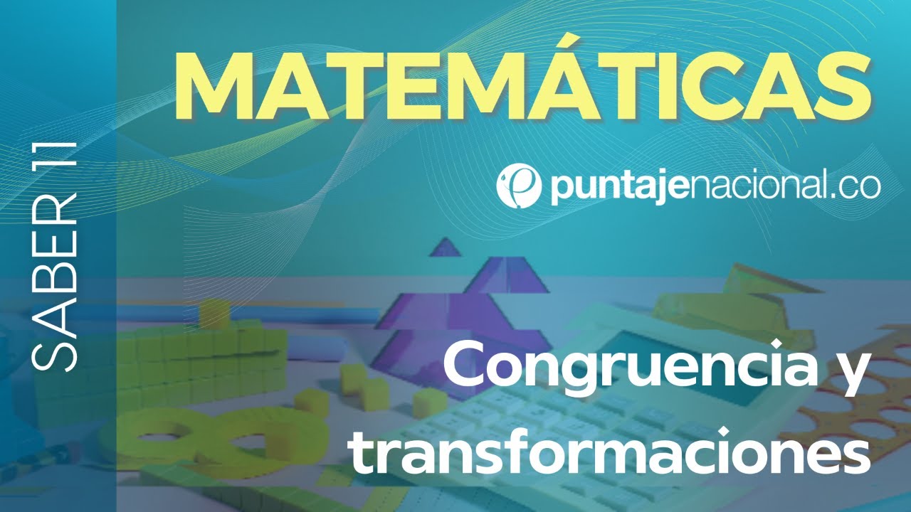 SABER 11 - ICFES | Matemática | Congruencia y transformaciones