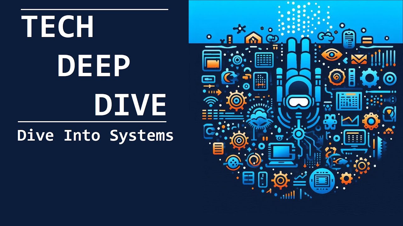 Deep Dive: Dive Into Systems