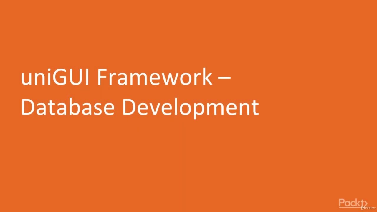 3. Mastering Delphi - 20  UniGUI Framework –Database Development