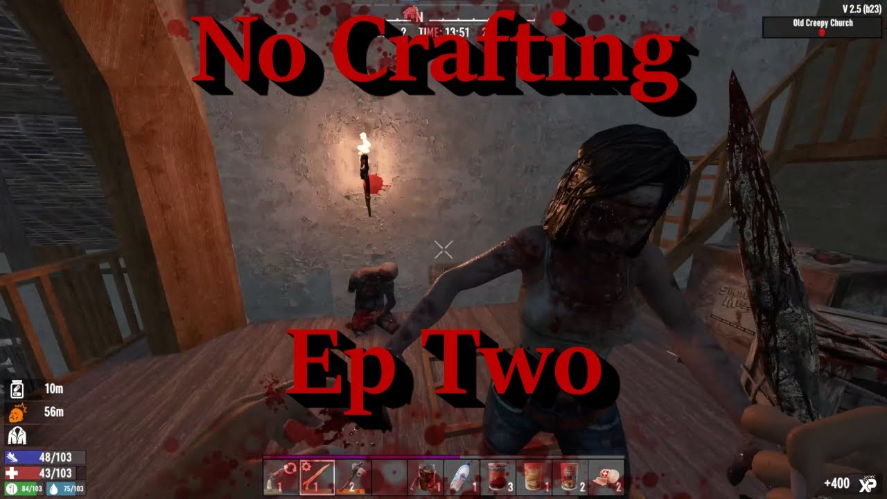 7 Days to Die: No Crafting Challenge - Ep 2