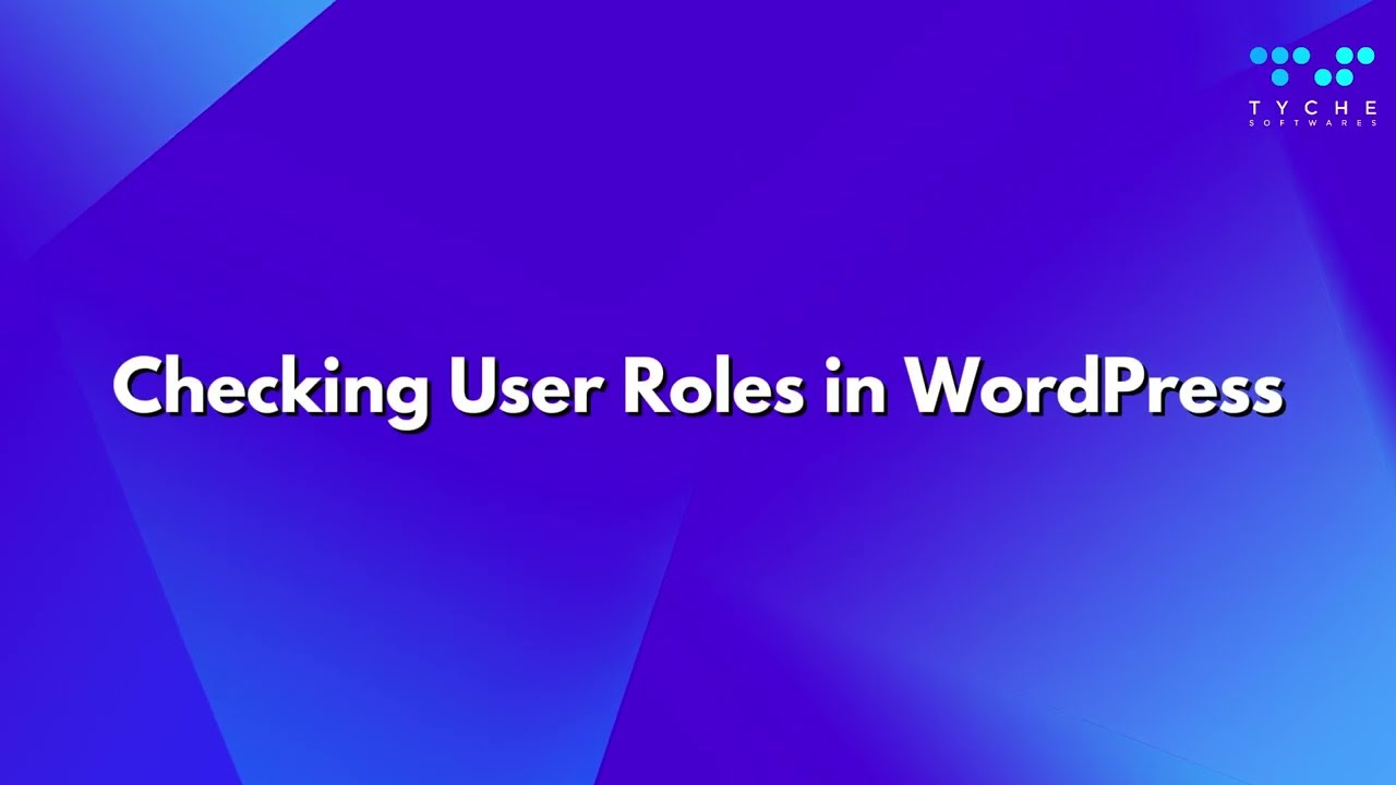 How to Check User Roles in WordPress