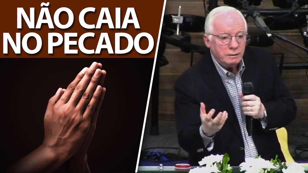Não caia em tentação nem no pecado | Pregação de Paulo Seabra em 2021
