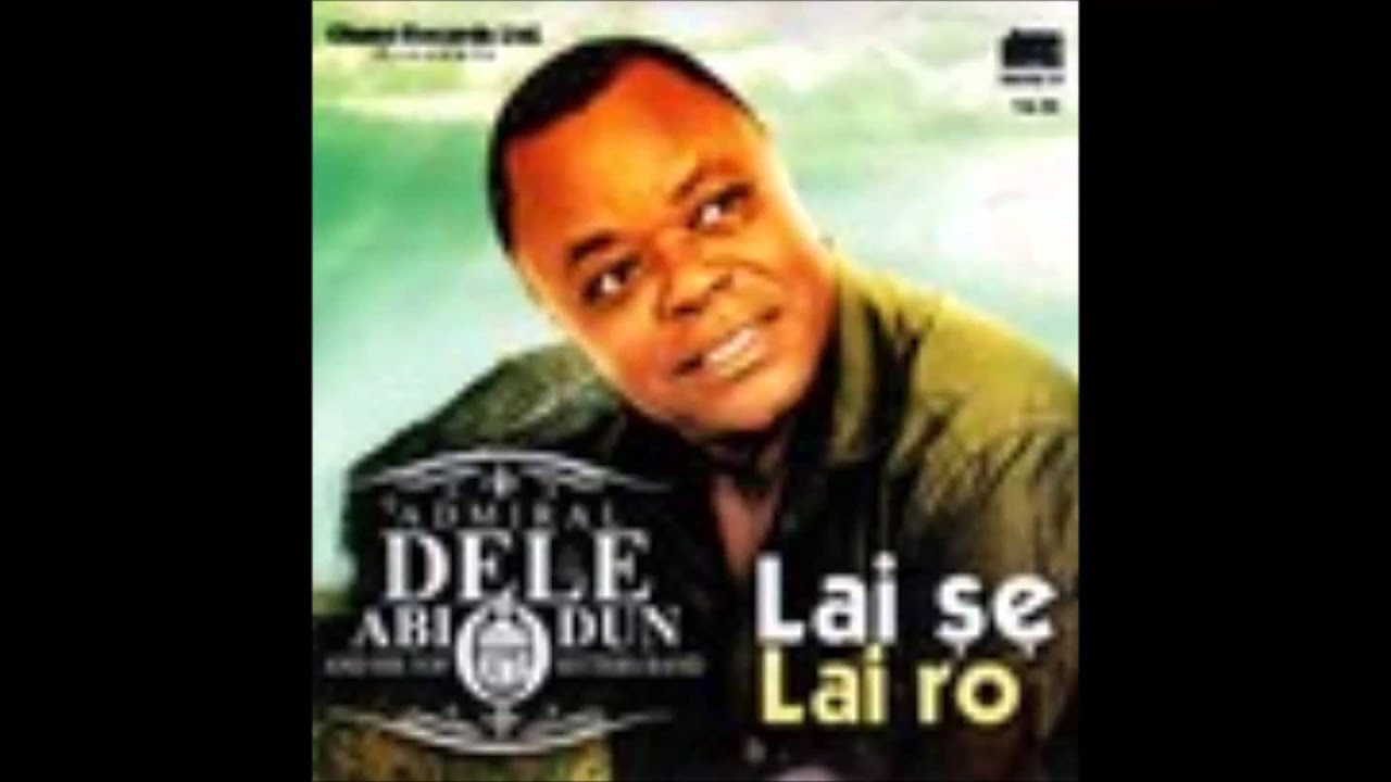 Admiral Dele Abiodun - Iba Oluwa