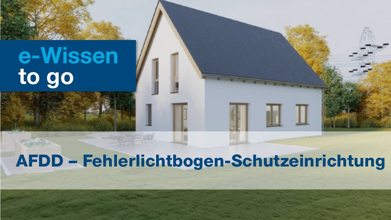 Schutzgeräte: Fehlerlichtbogen-Schutzeinrichtung – Aufbau und Funktion des AFDD (e-Wissen to go)