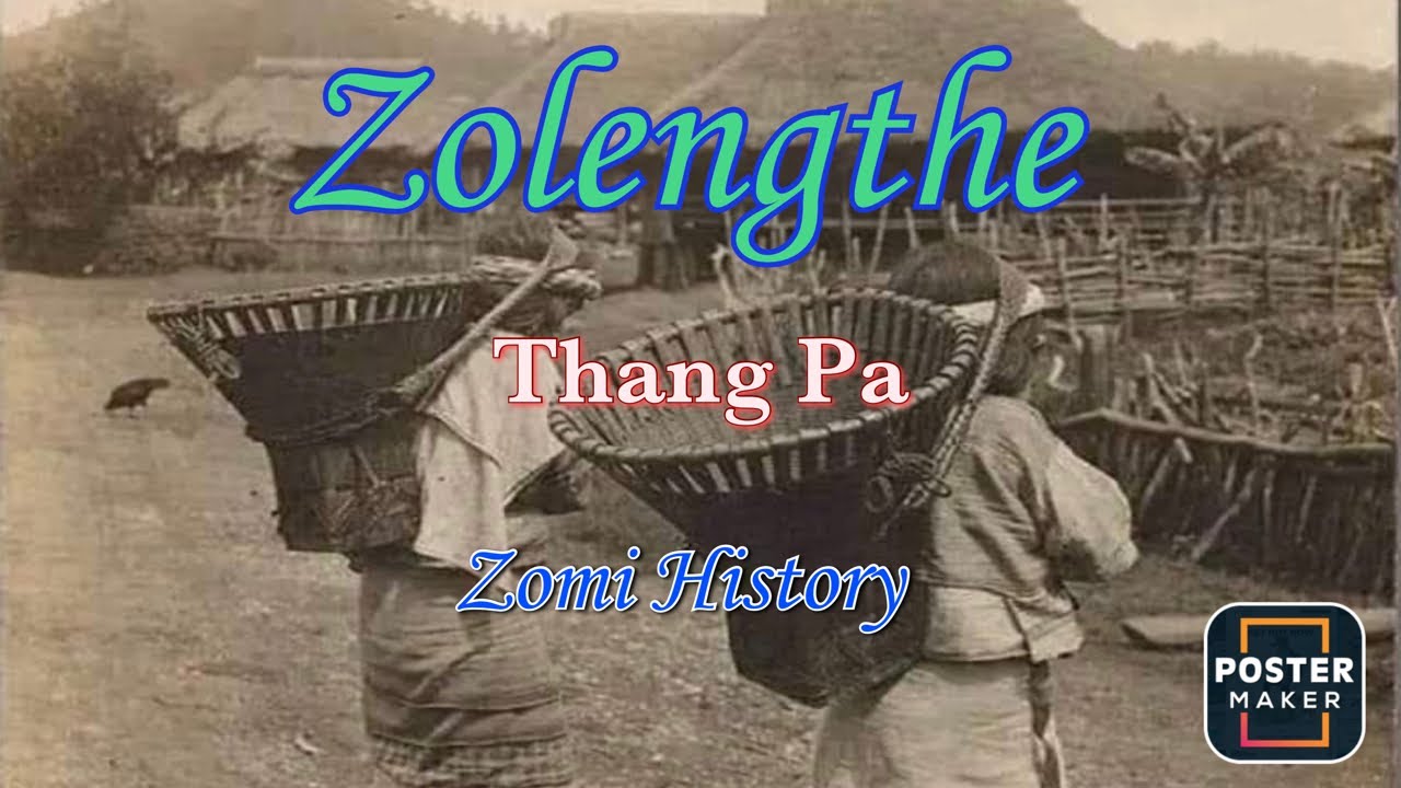 ZOLENGTHE- Thang Pa-Zomi History
