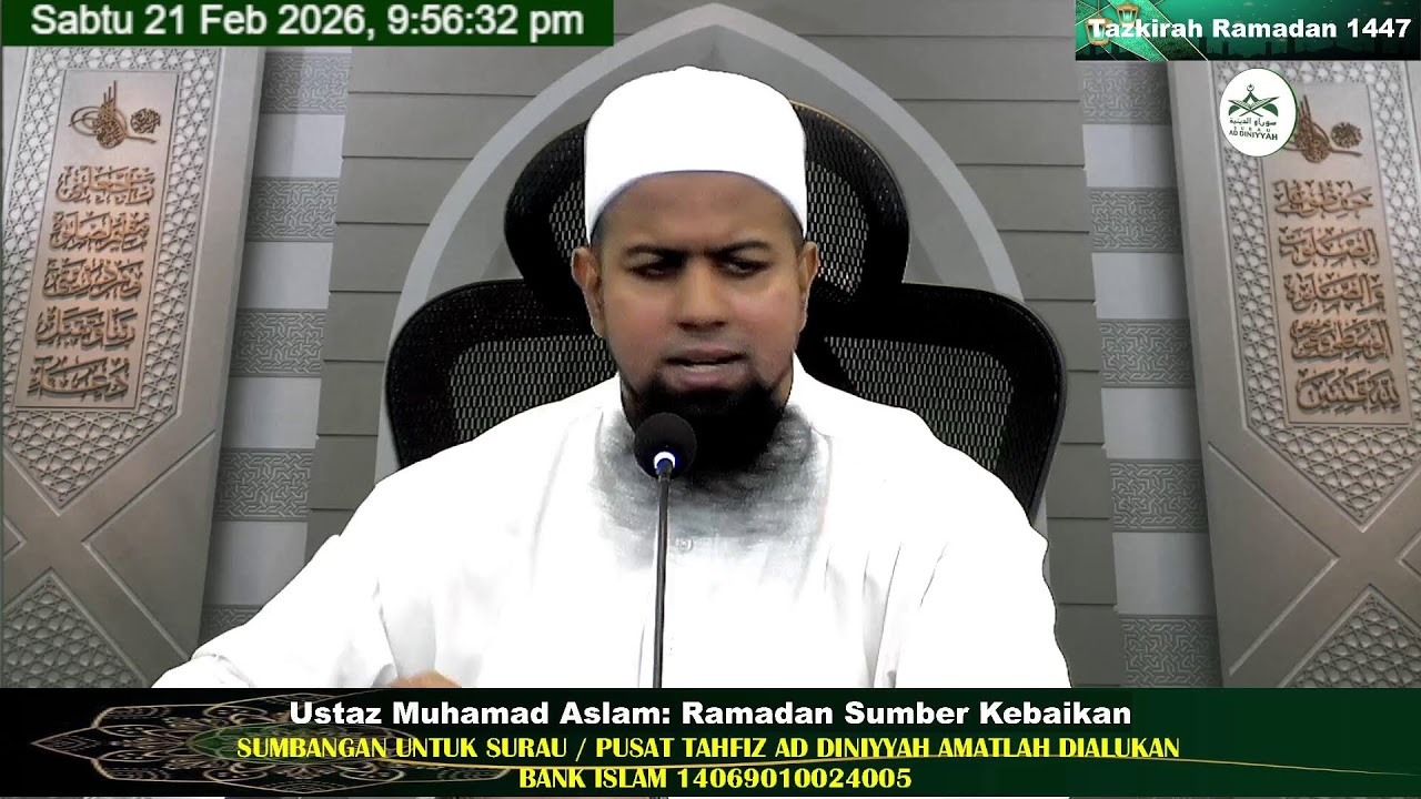 Tazkirah Ramadan 1447 Ustaz Muhamad Aslam 21 Februari 2026 Surau Ad Diniyyah