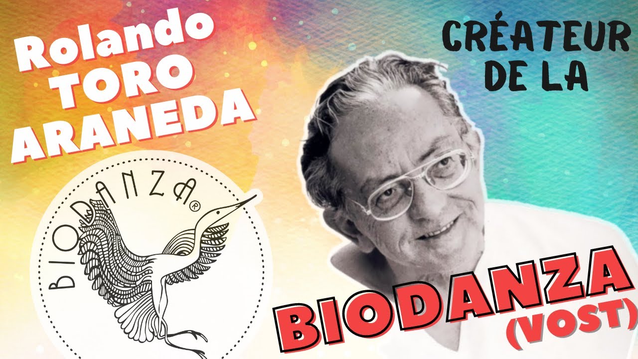 Rolando Toro Araneda - Créateur de la BIODANZA (VO sous-titré français)