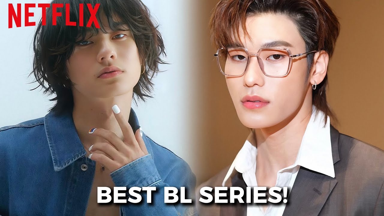 6 BEST MUST WATCH BL SERIES ON NETFLIX
