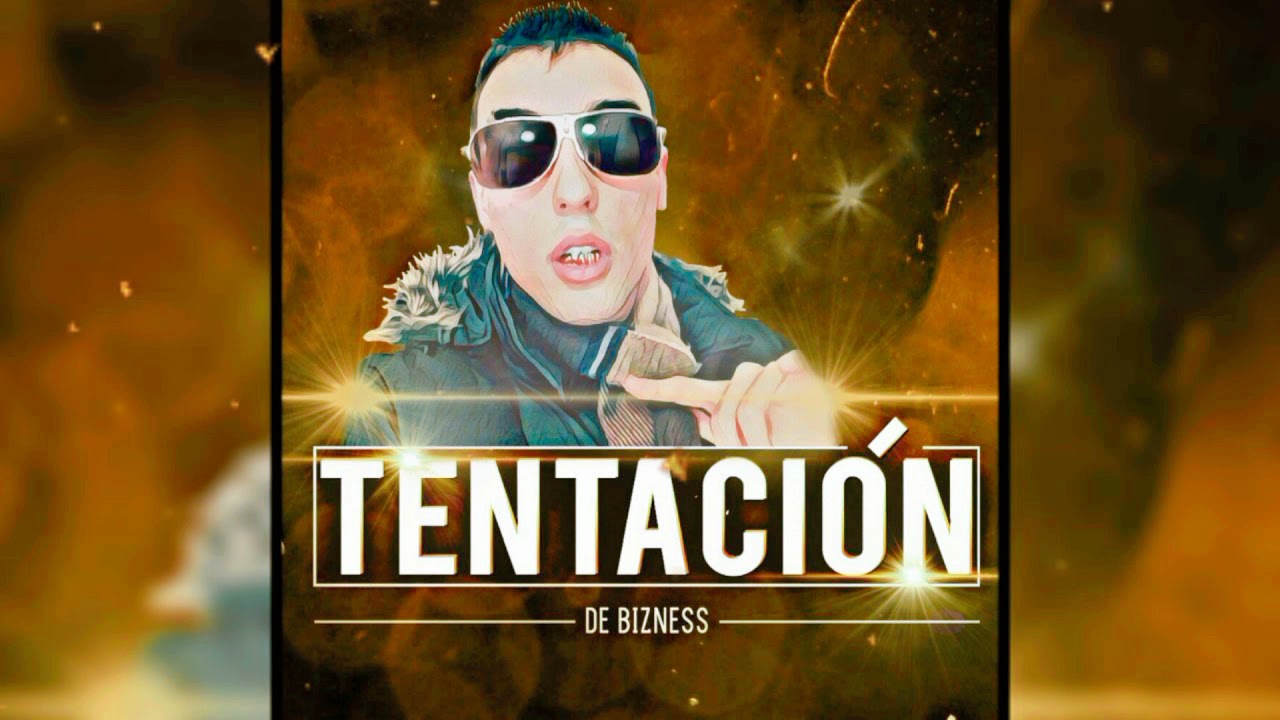DE BIZNESS - TENTACIÓN
