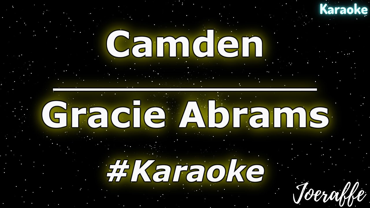 Gracie Abrams - Camden (Karaoke)