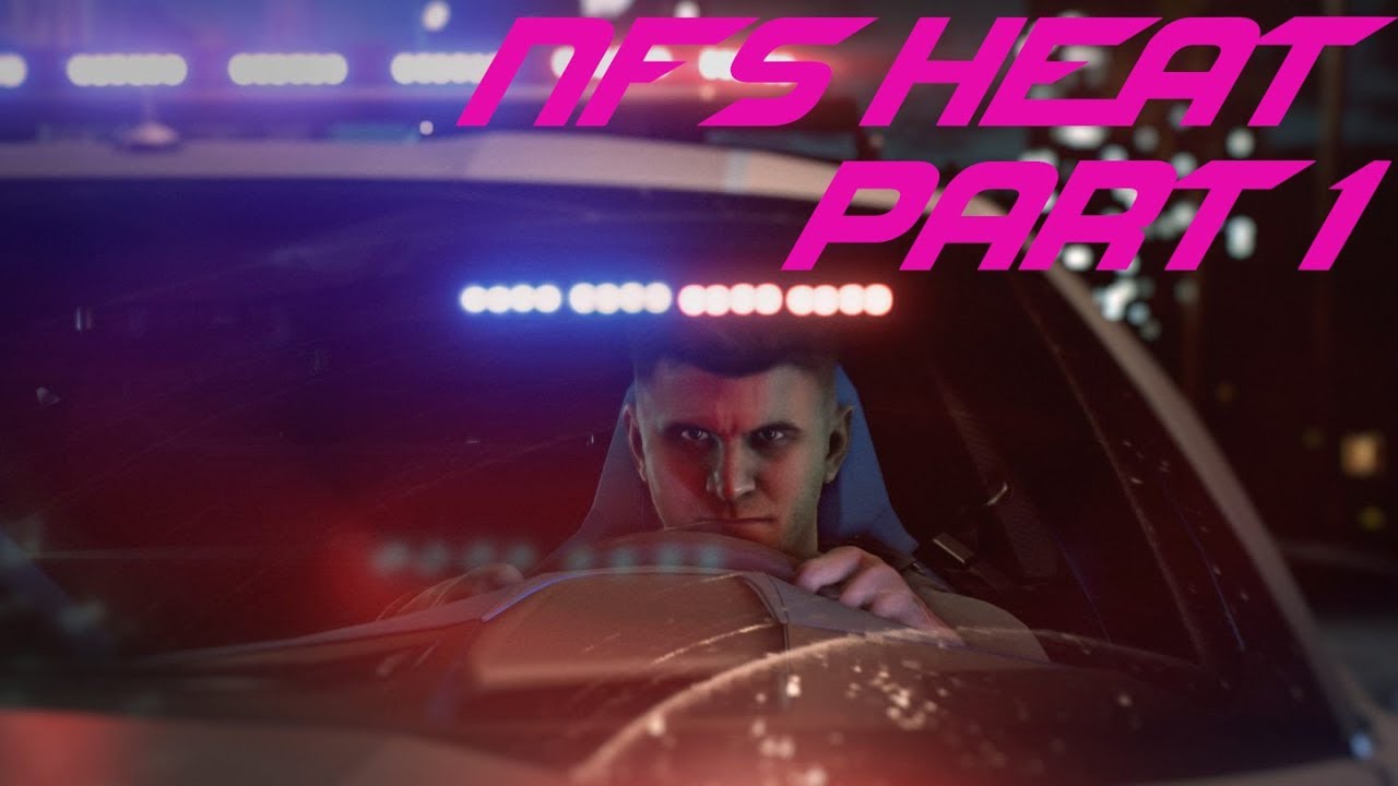 NFS Heat Full Gameplay | Part 1 [No Commentary]