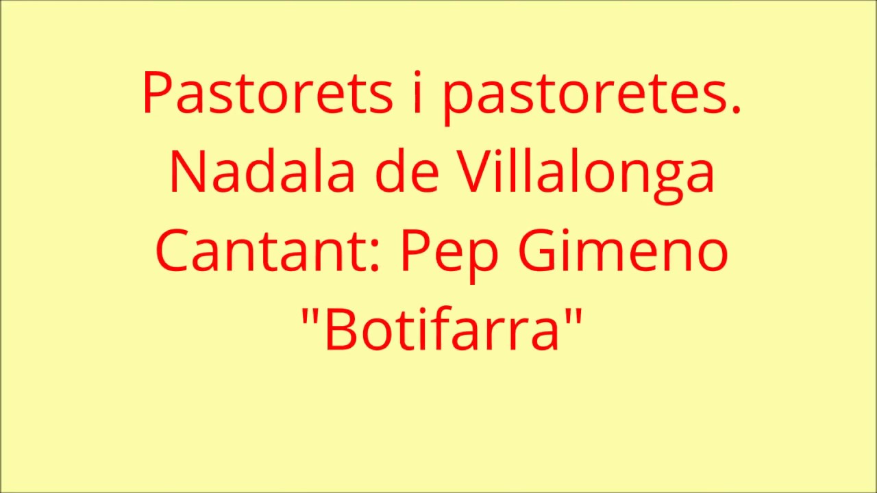 Pastorets i pastoretes. Nadala de Villalonga amb lletra. Cantant: Pep Gimeno 