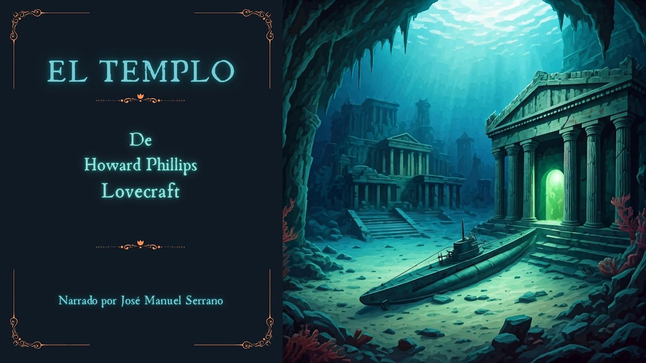 EL TEMPLO De Howard Phillips Lovecraft. Audiolibro completo en español.
