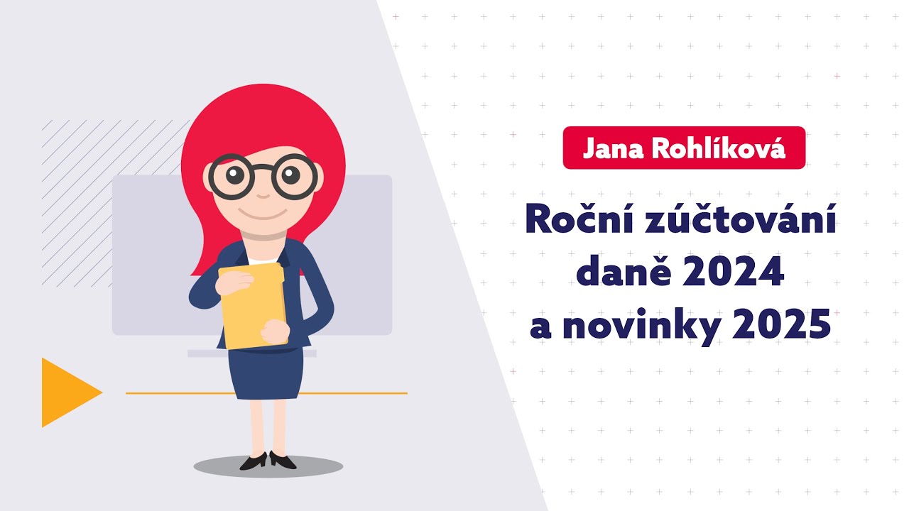 Roční zúčtování daně 2024 a novinky 2025