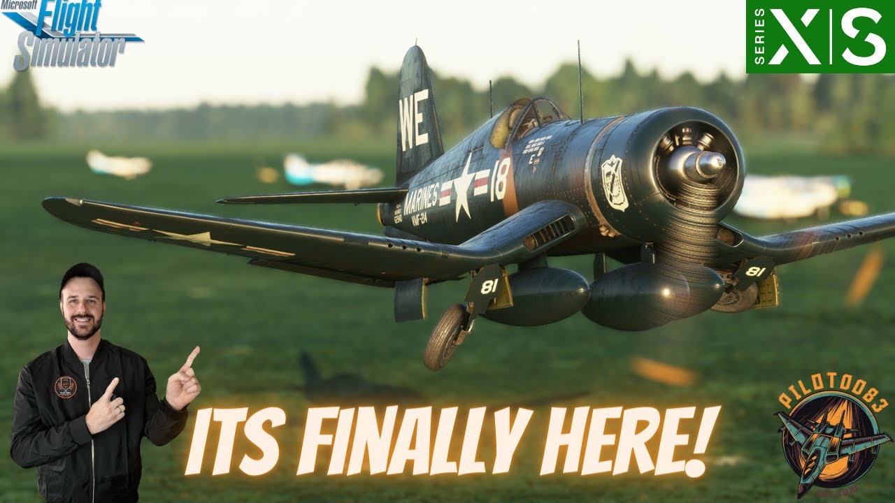 НАКОНЕЦ-ТО ЗДЕСЬ! FG-1D CORSAIR ОТ BLACKBIRD SIMULATIONS ДЛЯ XBOX! ДАВАЙТЕ ПОСМОТРЕТЬ