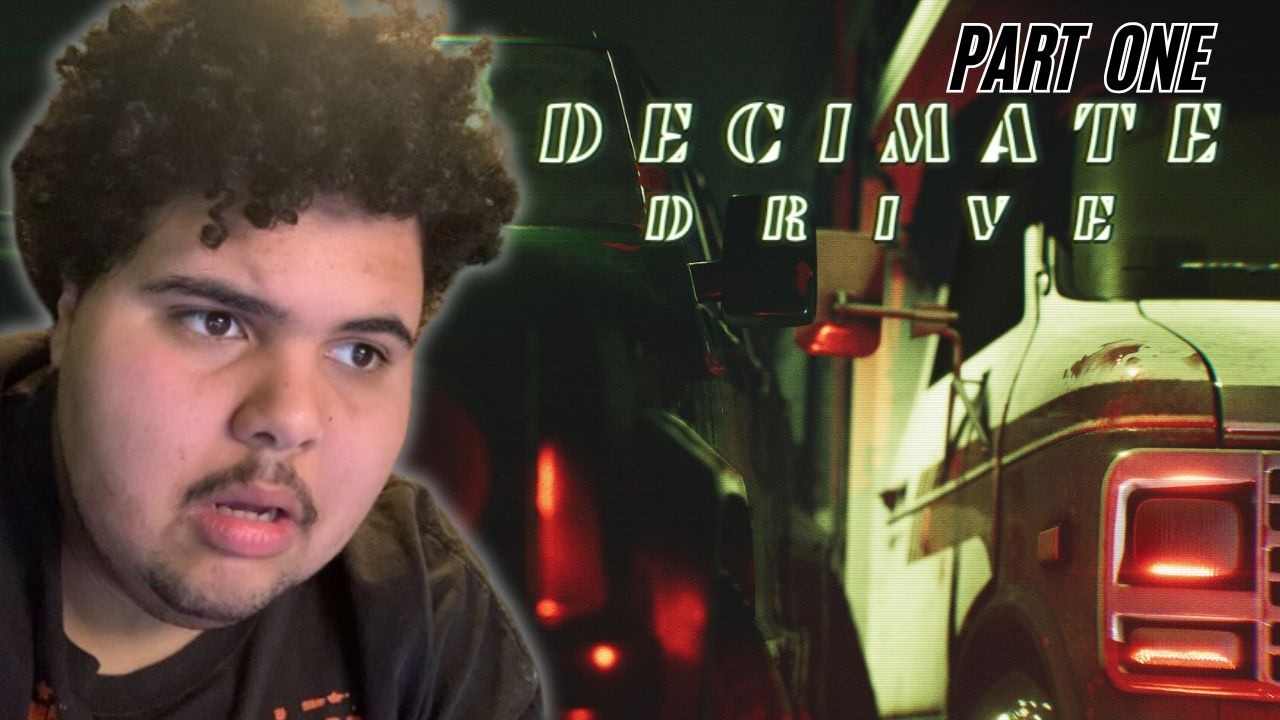 DECIMATE DRIVE.... PART ONE (HORROR)