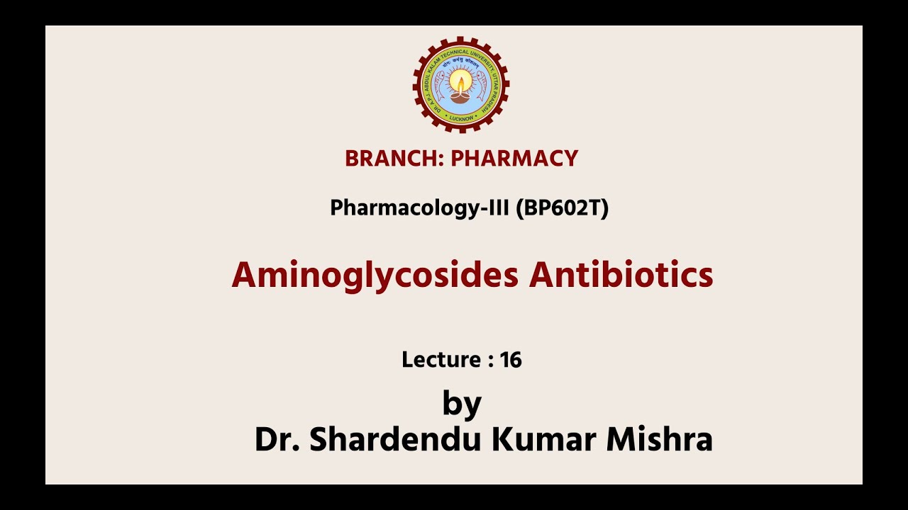 Pharmacology - III | Aminoglycosides Antibiotics| AKTU Digital Education