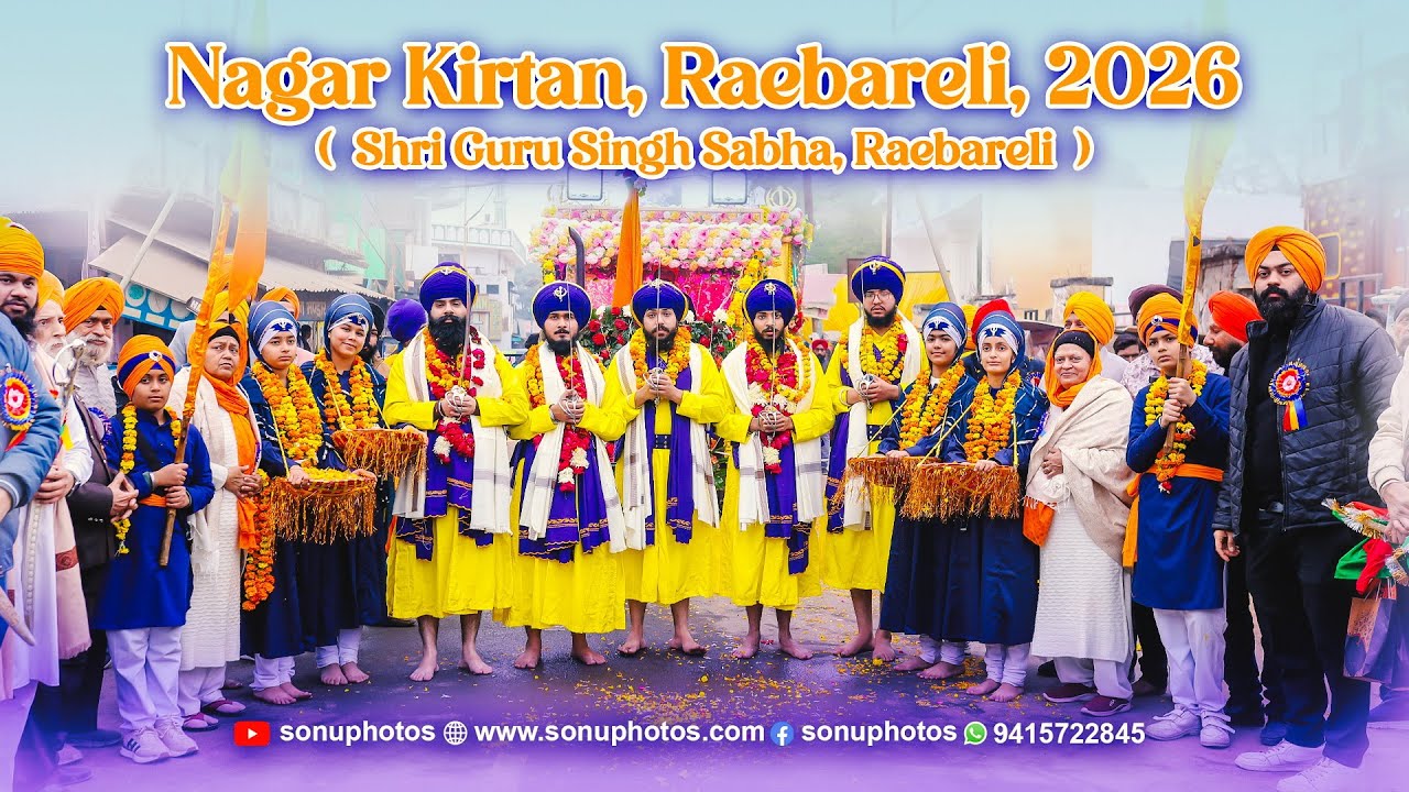 Nagar Kirtan Raebareli 2026 Shri Guru Singh Sabha Guru Nanak Nagar Raebareli