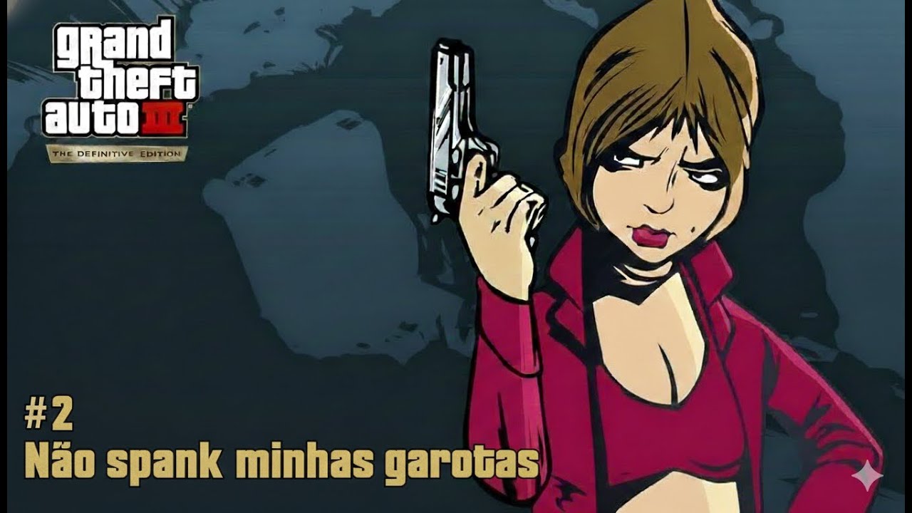 GTA 3 Liberty City - NÃO SPANK MINHAS GAROTAS - Missão #2