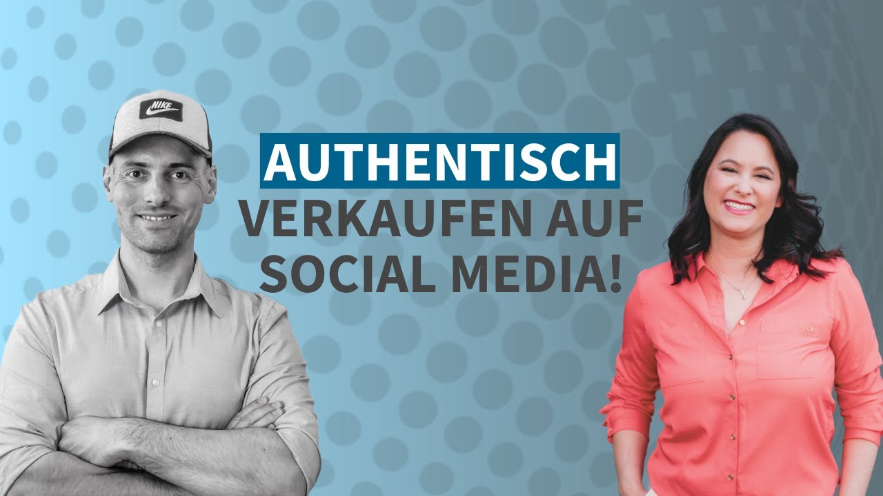 Authentisch verkaufen auf Social Media!