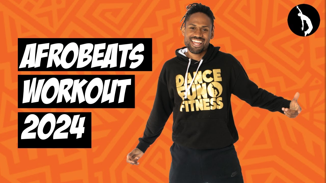 Afrobeats Workout 2024