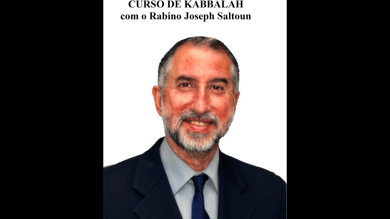 Aula 1, Introdução - Curso de Kabbalah/on-line com o Rabino Joseph Saltoun