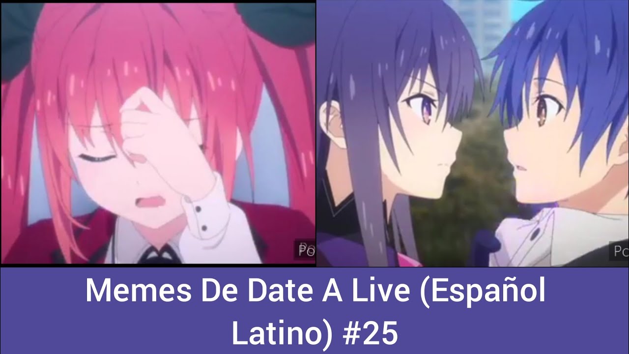 Memes De Date A Live #25