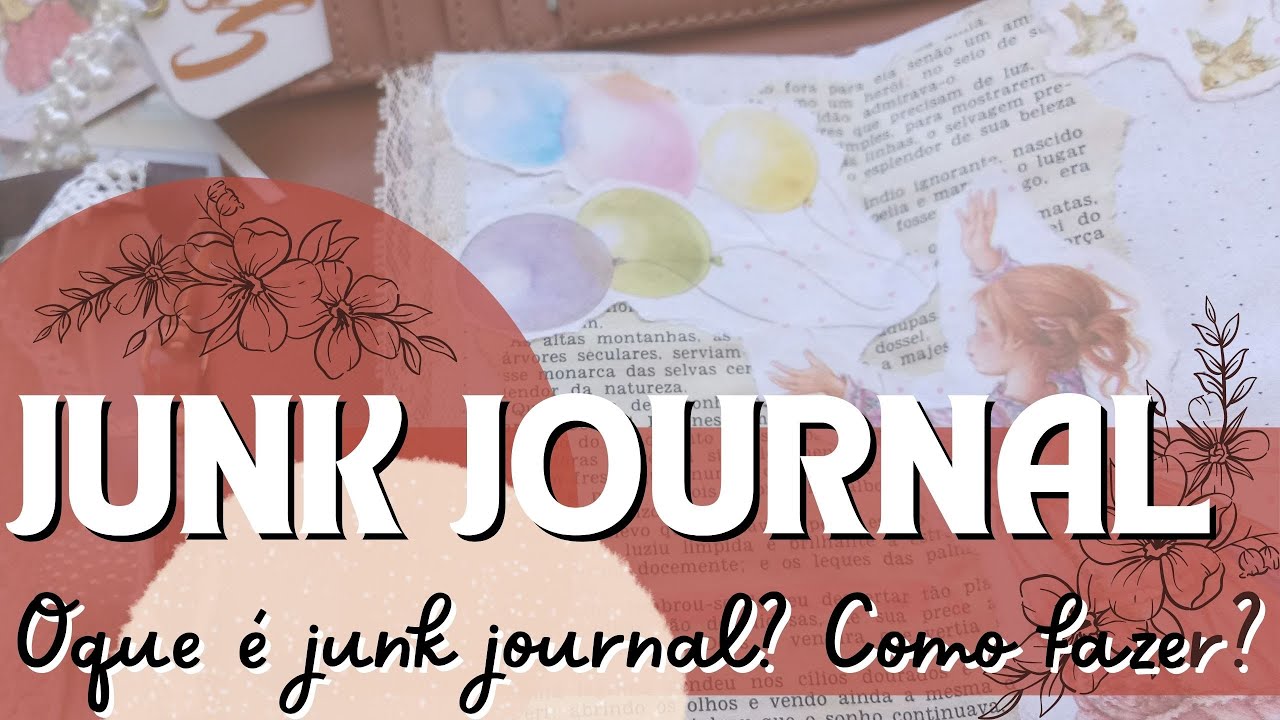 [JUNK JOURNAL] Oque é junk journal? Como fazer e quais materiais usar.