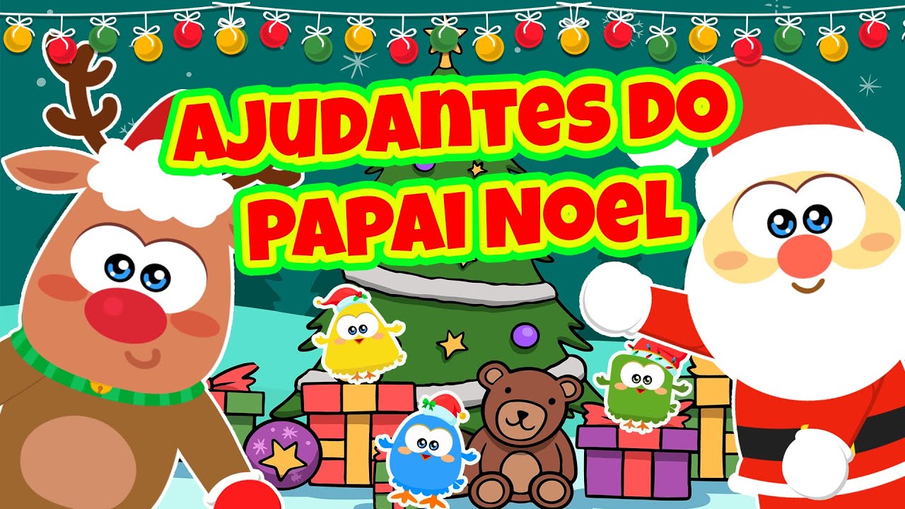 Ajudantes do Papai Noel e mais Canções de Natal para crianças | Canções para crianças em Português