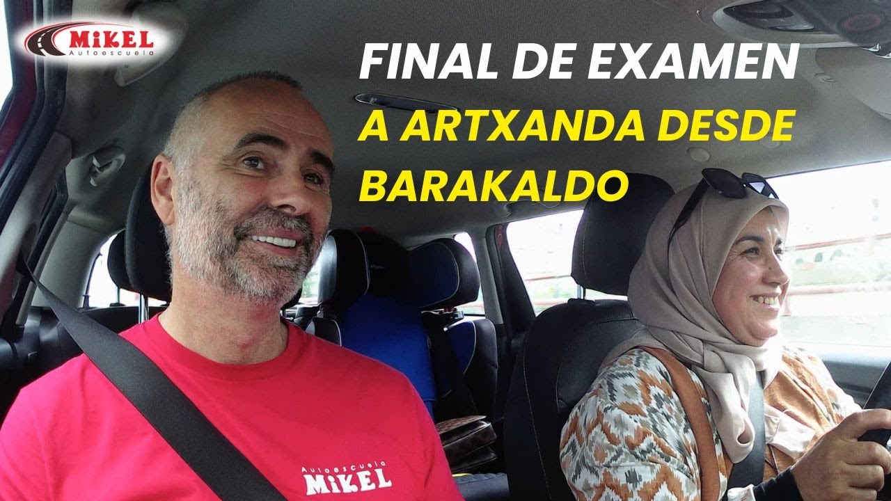 FINAL DE EXAMEN A ARTXANDA DESDE BARAKALDO #autoescuela #examen #recorrido #alumnado