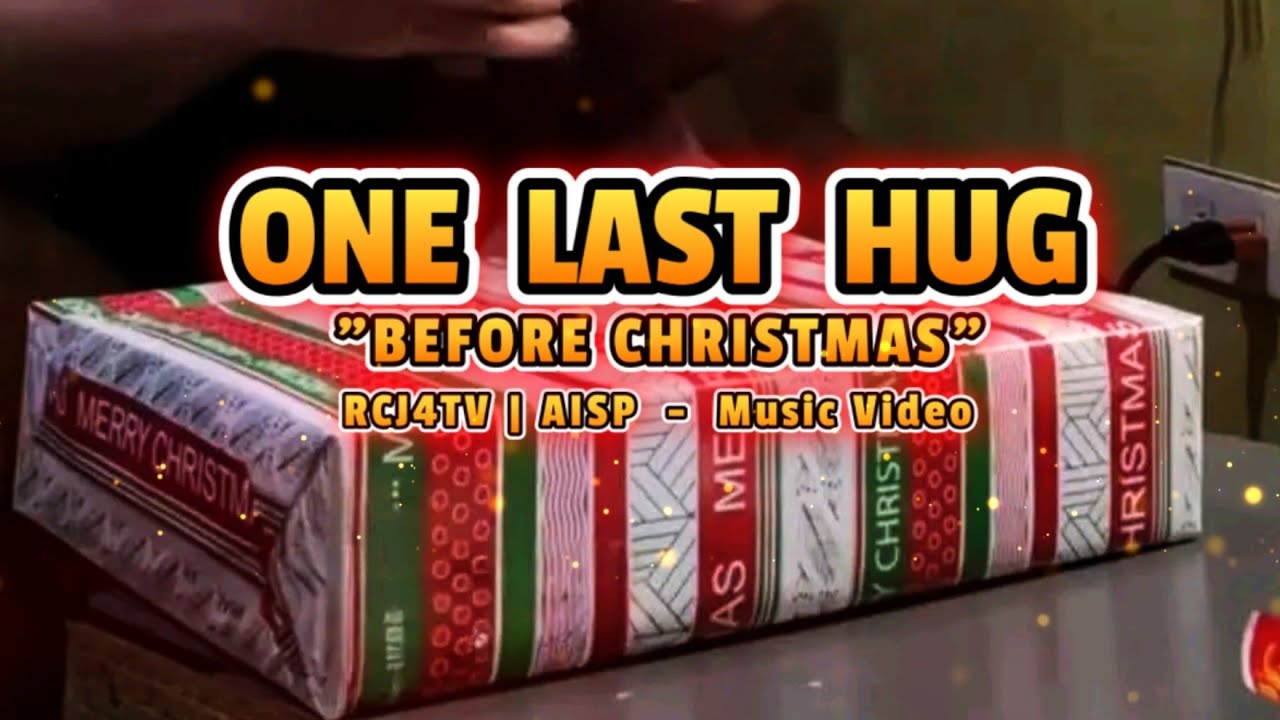 One Last Hug | RCJ4TV-AISP | Music Video