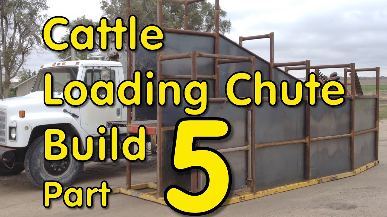 Cattle Loading Chute  Build - Part 5