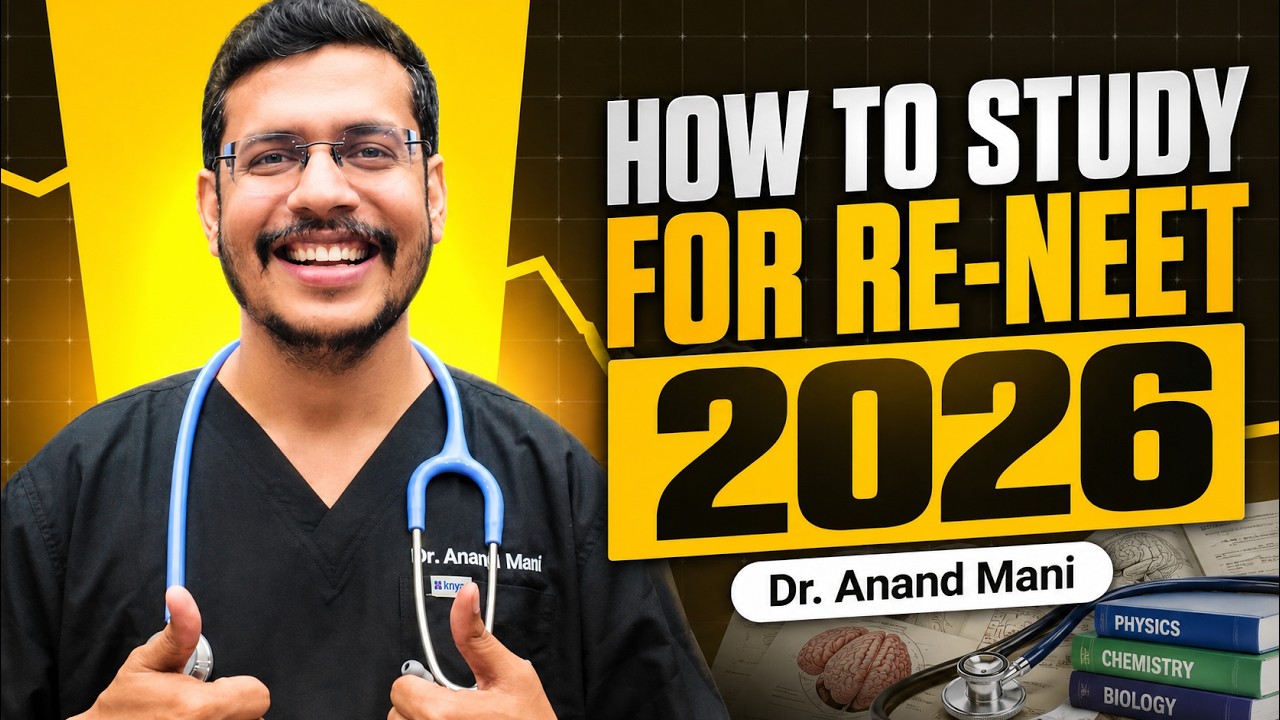 How To Study For RE-NEET 2026 | Last 30 Days Planner For Re NEET Exam | Dr. Anand Mani