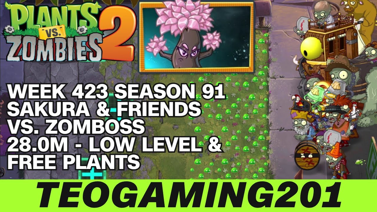 28.0M | Week 423 Sakura & Friends vs. Zomboss | PvZ 2 | Arena | Season 91 (LOW LEVEL)