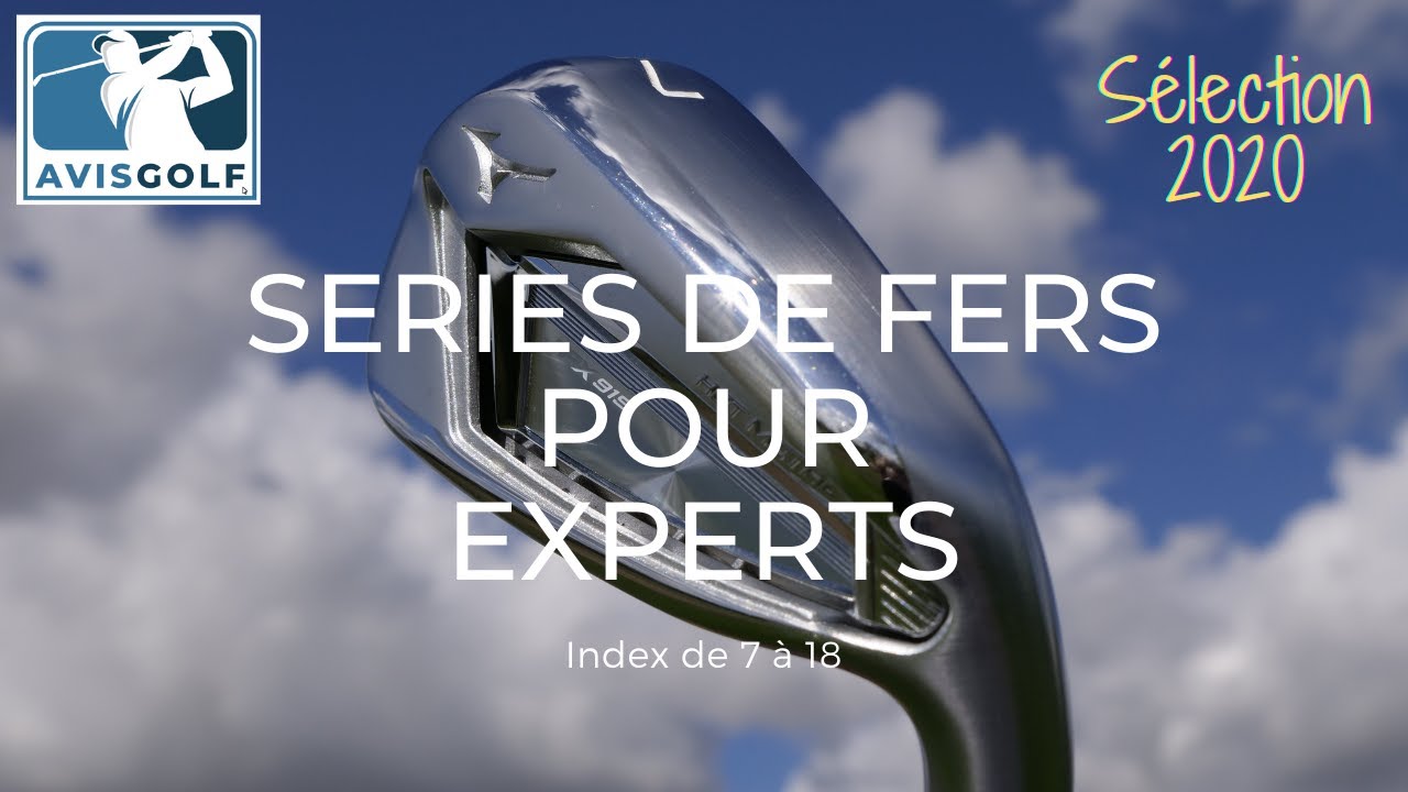 Séries de fers pour Experts : la sélection AVISGOLF 2020.