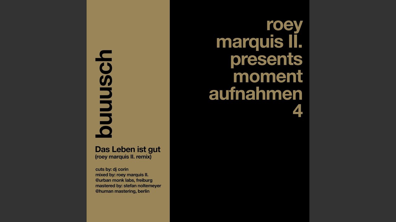 Das Leben Ist Gut (Roey Marquis II. Remix)
