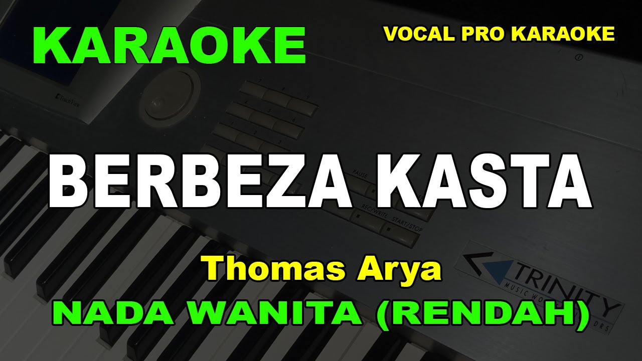 BERBEZA KASTA KARAOKE NADA CEWEK/WANITA THOMAS ARYA