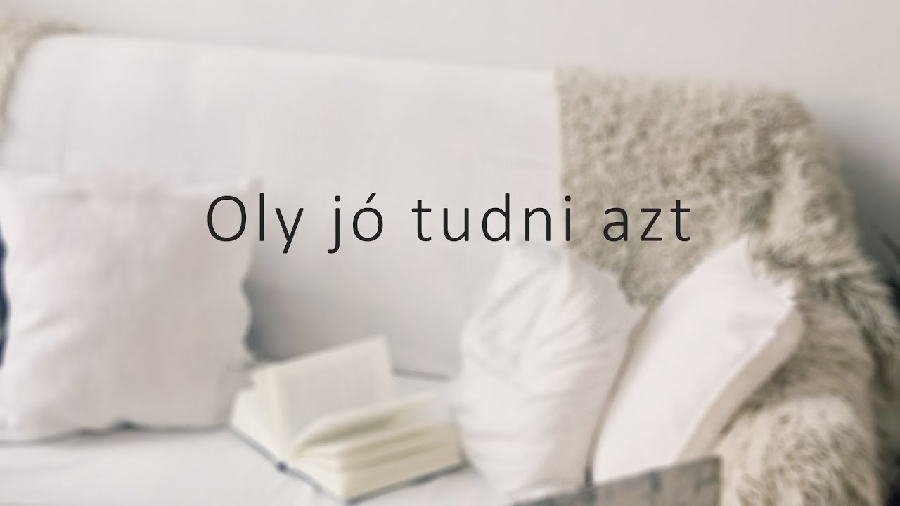 Oly jó tudni azt