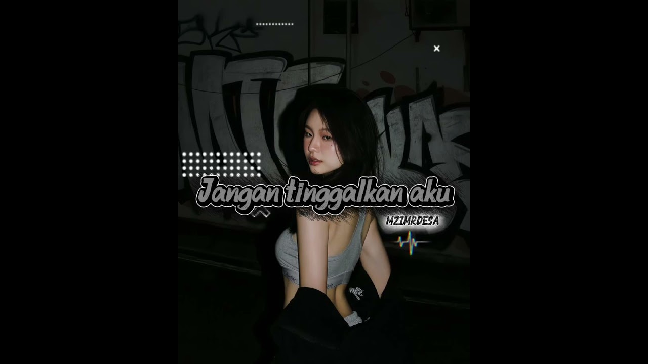 JGT_JNGAN_TINGGALKAN_AKU|RMX TERBARU||MZImrdesa